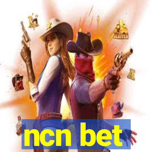 ncn bet